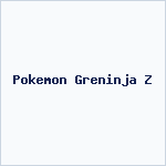 Pokemon Greninja Z