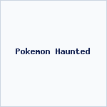 Pokemon Haunted