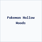 Pokemon Hollow Woods
