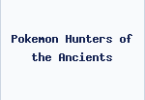 Pokemon Hunters of the Ancients