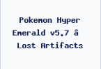 Pokemon Hyper Emerald v5.7 – Lost Artifacts