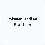 Pokemon Indian Platinum