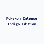 Pokemon Intense Indigo Edition