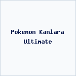 Pokemon Kanlara Ultimate