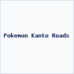 Pokemon Kanto Roads