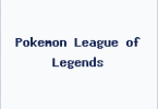 Pokemon League of Legends