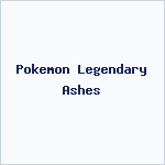 Pokemon Legendary Ashes