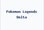 Pokemon Legends Delta