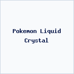 Pokemon Liquid Crystal