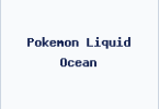 Pokemon Liquid Ocean
