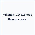 Pokemon Littleroot Researchers