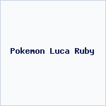 Pokemon Luca Ruby