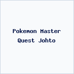 Pokemon Master Quest Johto
