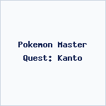 Pokemon Master Quest: Kanto