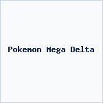 Pokemon Mega Delta