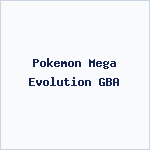 Pokemon Mega Evolution GBA
