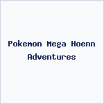 Pokemon Mega Hoenn Adventures