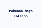 Pokemon Mega Inferno
