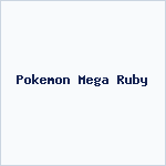 Pokemon Mega Ruby