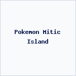 Pokemon Mitic Island