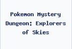 Pokemon Mystery Dungeon: Explorers of Skies