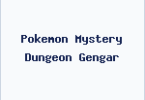 Pokemon Mystery Dungeon Gengar