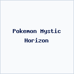 Pokemon Mystic Horizon