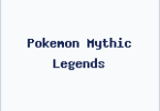 Pokemon Mythic Legends