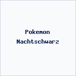 Pokemon Nachtschwarz