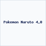 Pokemon Naruto 4.0