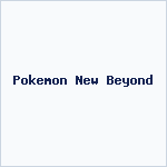 Pokemon New Beyond