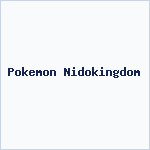 Pokemon Nidokingdom
