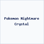 Pokemon Nightmare Crystal