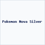 Pokemon Nova Silver