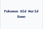 Pokemon Old World Dawn