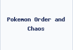Pokemon Order and Chaos