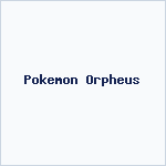 Pokemon Orpheus