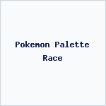 Pokemon Palette Race