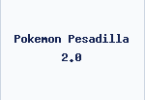 Pokemon Pesadilla 2.0