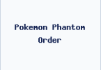 Pokemon Phantom Order