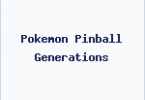 Pokemon Pinball Generations