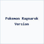 Pokemon Ragnarok Version