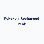 Pokemon Recharged Pink