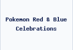 Pokemon Red & Blue Celebrations