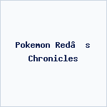 Pokemon Red’s Chronicles