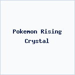 Pokemon Rising Crystal