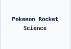 Pokemon Rocket Science