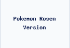 Pokemon Rosen Version