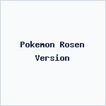 Pokemon Rosen Version
