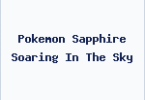 Pokemon Sapphire Soaring In The Sky
